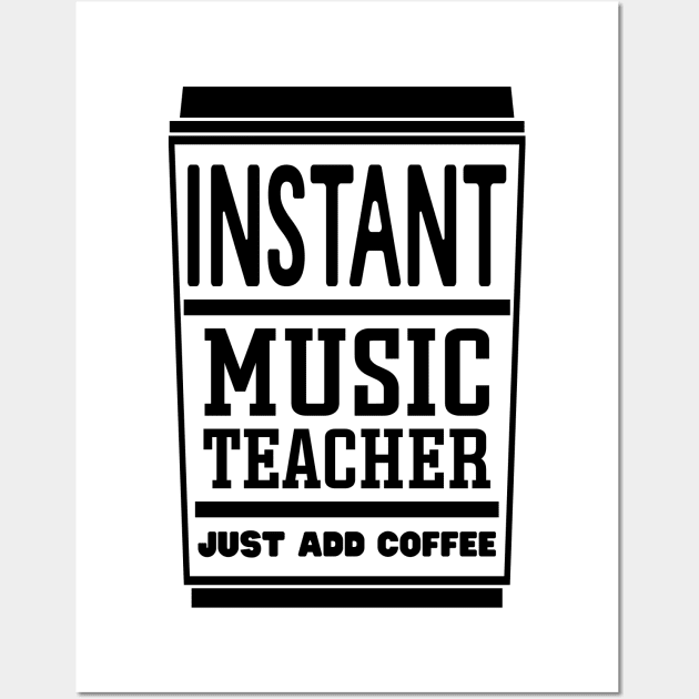 Instant music teacher, just add coffee Wall Art by colorsplash